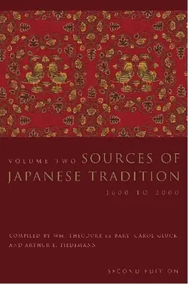 Les sources de la tradition japonaise : 1600 à 2000 - Sources of Japanese Tradition: 1600 to 2000