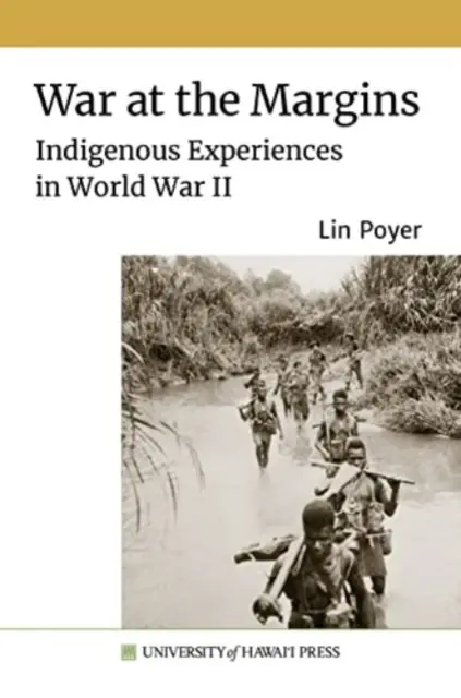 La guerre en marge : Les expériences indigènes lors de la Seconde Guerre mondiale - War at the Margins: Indigenous Experiences in World War II