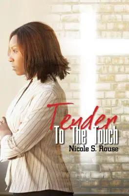 Tendre au toucher - Tender to the Touch