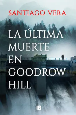 La ltima Muerte En Goodrow Hill / La dernière mort de Goodrow Hills - La ltima Muerte En Goodrow Hill / Goodrow Hills's Last Death