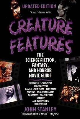 Caractéristiques des créatures : Le guide des films de science-fiction, de fantastique et d'horreur - Creature Features: The Science Fiction, Fantasy, and Horror Movie Guide