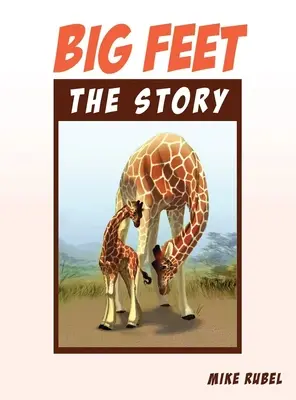 Big Feet, l'histoire - Big Feet, the Story
