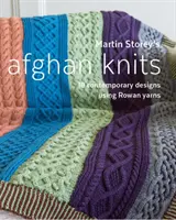 Martin Storey's Afghan Knits - 18 modèles contemporains utilisant les fils Rowan - Martin Storey's Afghan Knits - 18 Contemporary designs using Rowan yarns