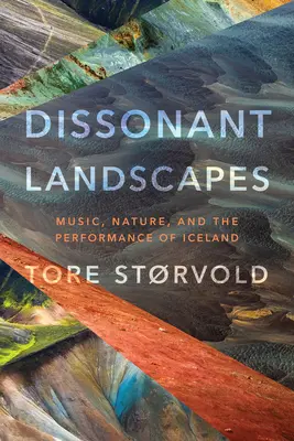 Paysages dissonants : La musique, la nature et la représentation de l'Islande - Dissonant Landscapes: Music, Nature, and the Performance of Iceland