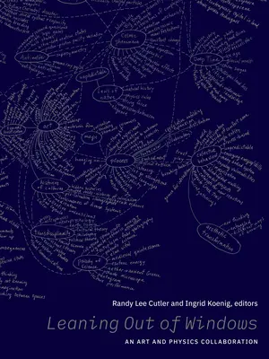 Se pencher hors des fenêtres : Une collaboration entre l'art et la physique - Leaning Out of Windows: An Art and Physics Collaboration