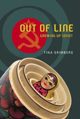 Out of Line : Grandir à l'ère soviétique - Out of Line: Growing Up Soviet