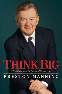 Think Big - Ma vie en politique - Think Big - My Life in Politics