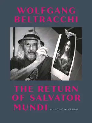 Wolfgang Beltracchi : Le retour du Salvator Mundi - Wolfgang Beltracchi: The Return of Salvator Mundi