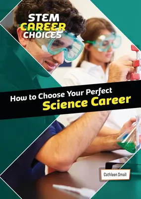 Comment choisir la carrière scientifique qui vous convient le mieux - How to Choose Your Perfect Science Career