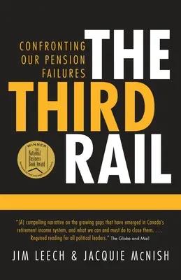 Le troisième rail : faire face à l'échec de nos régimes de retraite - The Third Rail: Confronting Our Pension Failures