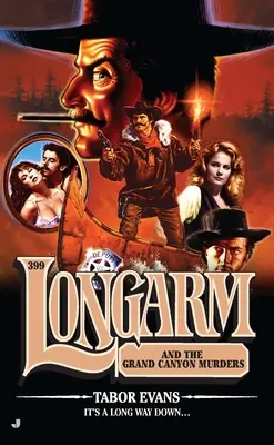 Le bras long #399 : Le bras long et les meurtres du Grand Canyon - Longarm #399: Longarm and the Grand Canyon Murders