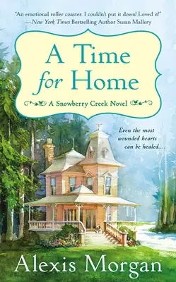 Un temps pour la maison : Un roman de Snowberry Creek - A Time for Home: A Snowberry Creek Novel