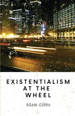 L'existentialisme au volant - Existentialism at the Wheel