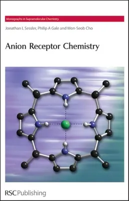 Chimie des récepteurs anioniques - Anion Receptor Chemistry