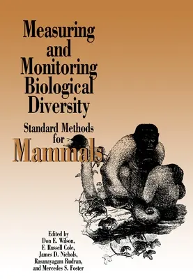 Mesurer et surveiller la diversité biologique : Méthodes standard pour les mammifères - Measuring and Monitoring Biological Diversity: Standard Methods for Mammals