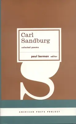 Carl Sandburg : Poèmes choisis : (American Poets Project #23) - Carl Sandburg: Selected Poems: (American Poets Project #23)