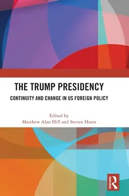 La présidence Trump : Continuité et changement dans la politique étrangère des États-Unis - The Trump Presidency: Continuity and Change in US Foreign Policy