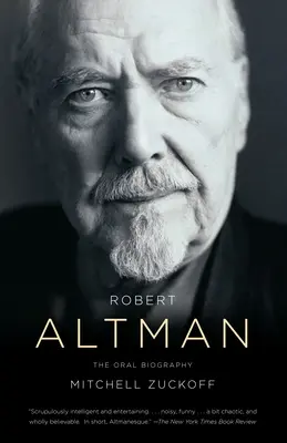 Robert Altman : la biographie orale - Robert Altman: The Oral Biography