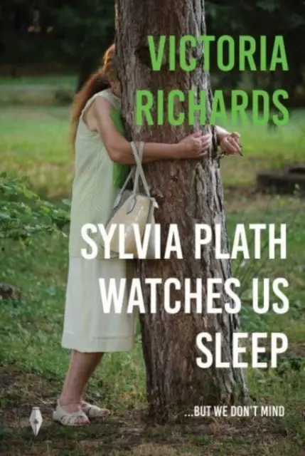 Sylvia Plath nous regarde dormir, mais cela ne nous dérange pas - Sylvia Plath Watches Us Sleep But We Don't Mind