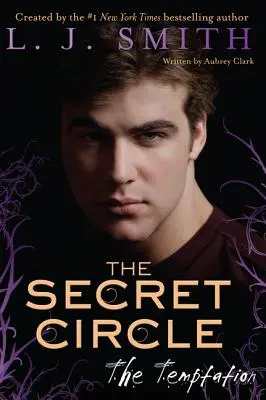 Le Cercle Secret : La Tentation, La - Secret Circle: The Temptation, The