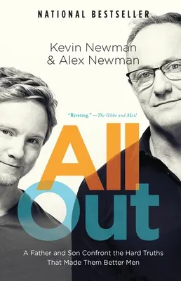 All Out : Un père et son fils affrontent les dures vérités qui ont fait d'eux de meilleurs hommes - All Out: A Father and Son Confront the Hard Truths That Made Them Better Men