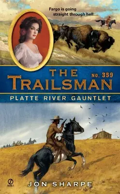 The Trailsman #359 : La cascade de la rivière Platte - The Trailsman #359: Platte River Gauntlet