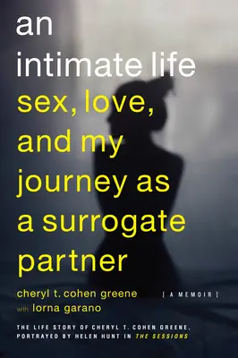 Une vie intime : Le sexe, l'amour et mon voyage en tant que mère porteuse - An Intimate Life: Sex, Love, and My Journey as a Surrogate Partner