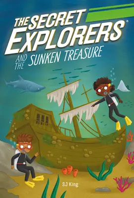 Les explorateurs secrets et le trésor englouti - The Secret Explorers and the Sunken Treasure