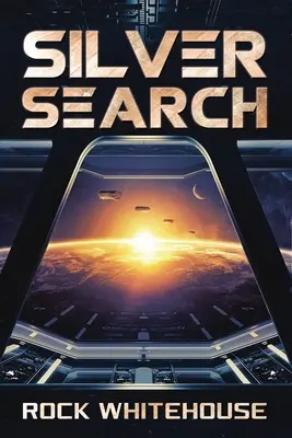 Recherche d'argent : Un roman de la flotte ISC - Silver Search: An ISC Fleet Novel