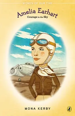 Amelia Earhart : Courage dans le ciel - Amelia Earhart: Courage in the Sky