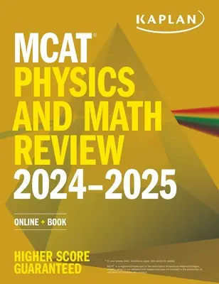 MCAT Physics and Math Review 2024-2025 : En ligne + livre - MCAT Physics and Math Review 2024-2025: Online + Book