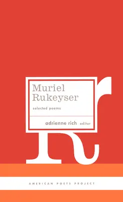 Muriel Rukeyser : Poèmes choisis : (American Poets Project #9) - Muriel Rukeyser: Selected Poems: (American Poets Project #9)