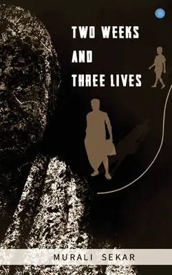 Deux semaines et trois vies - Two weeks and three lives