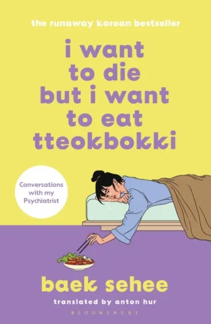 Je veux mourir mais je veux manger du Tteokbokki - le best-seller sud-coréen des mémoires thérapeutiques - I Want to Die but I Want to Eat Tteokbokki - the bestselling South Korean therapy memoir