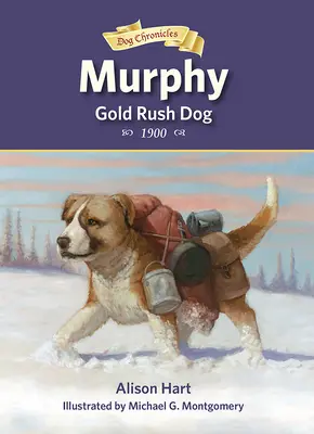 Murphy, le chien de la ruée vers l'or - Murphy, Gold Rush Dog