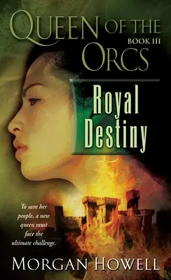 La Reine des Orques : Le destin royal - Queen of the Orcs: Royal Destiny