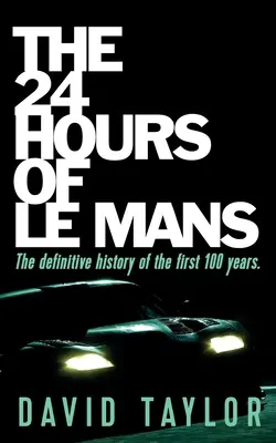 Les 24 heures du Mans - The 24 Hours of Le Mans