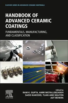 Revêtements céramiques avancés : Principes fondamentaux, fabrication et classification - Advanced Ceramic Coatings: Fundamentals, Manufacturing, and Classification