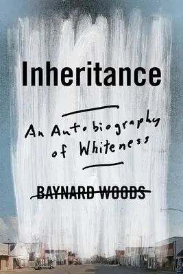 L'héritage : Une autobiographie de la blancheur - Inheritance: An Autobiography of Whiteness