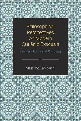 Perspectives philosophiques sur l'exégèse coranique moderne : Paradigmes et concepts clés - Philosophical Perspectives on Modern Quranic Exegesis: Key Paradigms and Concepts