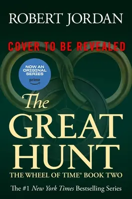 La Grande Chasse : deuxième tome de La Roue du Temps - The Great Hunt: Book Two of the Wheel of Time