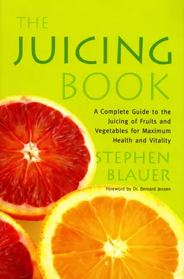 Le livre des jus de fruits - The Juicing Book