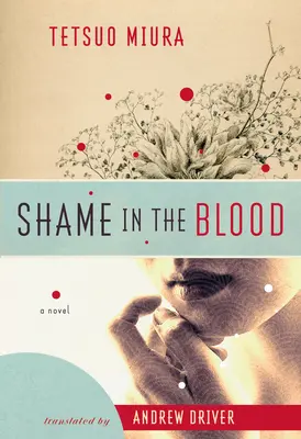 La honte dans le sang - Un roman - Shame In The Blood - A Novel