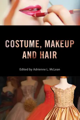 Costume, maquillage et coiffure - Costume, Makeup, and Hair