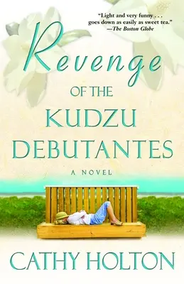 La revanche des débutantes en kudzu - Revenge of the Kudzu Debutantes