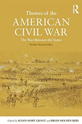 Thèmes de la guerre civile américaine : La guerre entre les États - Themes of the American Civil War: The War Between the States