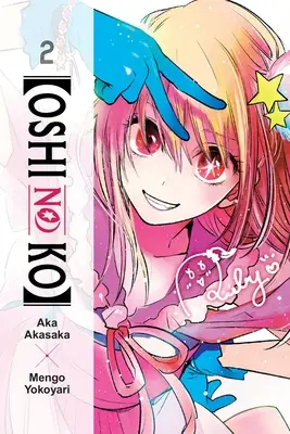 [Oshi No Ko], Vol. 2 : Volume 2 - [Oshi No Ko], Vol. 2: Volume 2