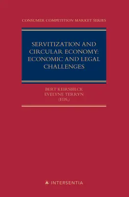 Servitization et économie circulaire : Défis économiques et juridiques : Volume 5 - Servitization and Circular Economy: Economic and Legal Challenges: Volume 5