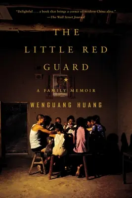 La petite garde rouge : Les mémoires d'une famille - The Little Red Guard: A Family Memoir