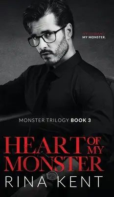 Le cœur de mon monstre : Le cœur de mon monstre : une sombre romance mafieuse - Heart of My Monster: A Dark Mafia Romance